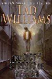 The Dirty Streets of Heaven: Volume One of Bobby Dollar [Hardcover] [2012] (Author) Tad Williams