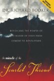 Miracle of the Scarlet Thread: Revealing the Power of the Blood of Jesus from Genesis to Revelation [Paperback] [2008] (Author) Richard Booker