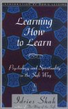 Learning How to Learn: Psychology and Spirituality in the Sufi Way (Compass) [Paperback] [1996] (Author) Idries Shah, Doris Lessing