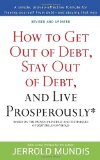 How to Get Out of Debt, Stay Out of Debt, and Live Prosperously*: Based on the Proven Principles and Techniques of Debtors Anonymous [Paperback] [2012] (Author) Jerrold Mundis
