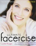 Ultimate Facercise: The Complete and Balanced Muscle-Toning Program for RenewedVitality and a MoreYouthful Appearance [Paperback] [2011] (Author) Carole Maggio