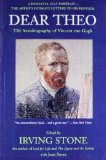 Dear Theo: The Autobiography of Vincent Van Gogh [Paperback] [1995] (Author) Irving Stone, Jean Stone