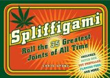 Spliffigami: Roll the 35 Greatest Joints of All Time [Paperback] [2008] (Author) Chris Stone