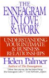 The Enneagram in Love and Work: Understanding Your Intimate and Business Relationships [Paperback] [1995] (Author) Helen Palmer