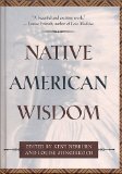 Native American Wisdom (Classic Wisdom Collections) [Hardcover] [1993] (Author) Louise Mengelkoch, Kent Nerburn