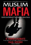 Muslim Mafia: Inside the Secret Underworld that's Conspiring to Islamize America [Hardcover] [2009] (Author) P. David Gaubatz, Paul Sperry