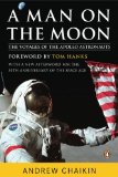 A Man on the Moon: The Voyages of the Apollo Astronauts [Paperback] [2007] (Author) Andrew Chaikin, Tom Hanks