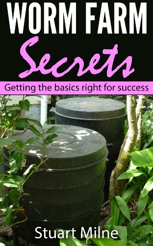 Worm Farm Secrets getting the basics right for success