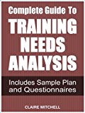 Complete Guide To Training Needs Analysis