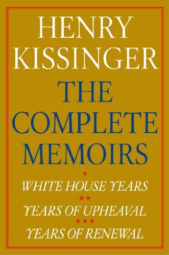 Henry Kissinger The Complete Memoirs E-book Boxed Set: White House Years, Years of Upheaval, Years of Renewal