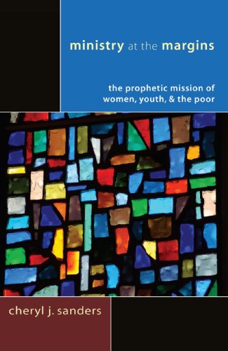 Ministry at the Margins: The Prophetic Mission of Women, Youth & the Poor