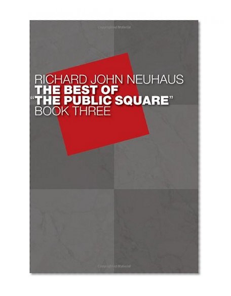 The Best of "The Public Square", Book Three