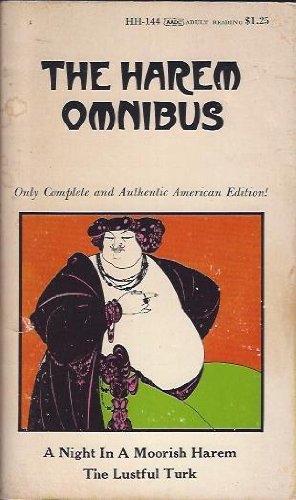 The Harem Omnibus : A Night in a Moorish Harem / The Lustful Turk