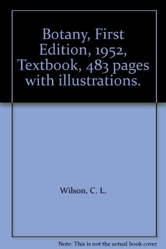 Botany, First Edition, 1952, Textbook, 483 pages with illustrations.
