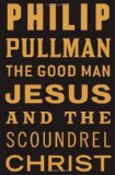 The Good Man Jesus and the Scoundrel Christ (Myths)