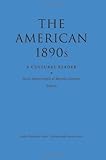 The American 1890s: A Cultural Reader