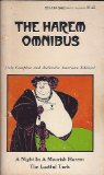 The Harem Omnibus : A Night in a Moorish Harem / The Lustful Turk