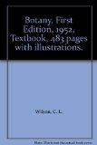 Botany, First Edition, 1952, Textbook, 483 pages with illustrations.