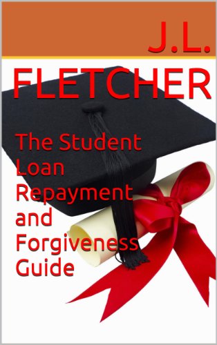 The Student Loan Repayment and Forgiveness Guide