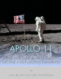Apollo 11: The History and Legacy of the First Moon Landing