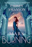 Mars Burning (Saving Mars Series Book 4)