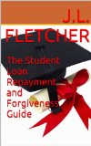 The Student Loan Repayment and Forgiveness Guide
