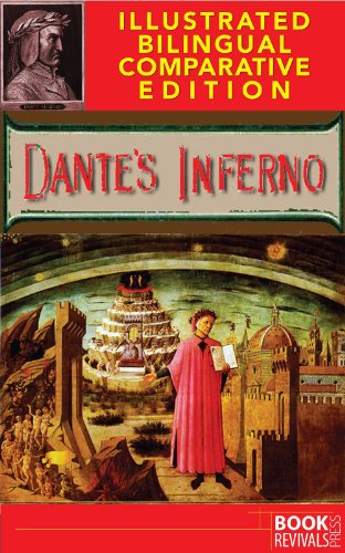 Dante's Inferno (Illustrated, Bilingual, Comparative Edition)