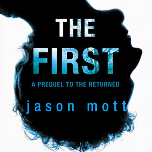 The First: A Prequel to 'The Returned'