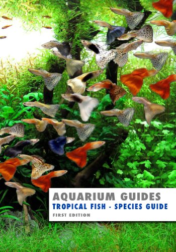 Aquarium Guide: Tropical Fish Species Guide (Aquarium Guides)