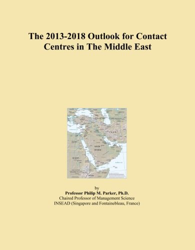 The 2013-2018 Outlook for Contact Centres in The Middle East