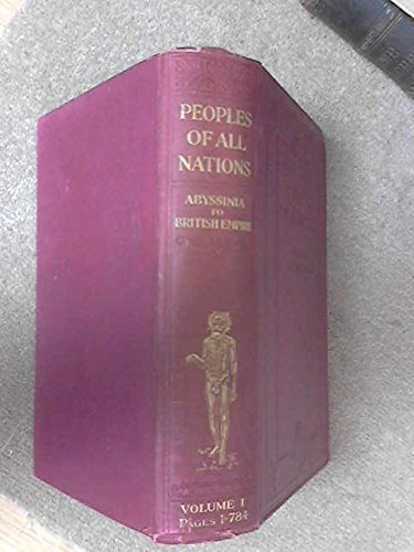 Peoples of all Nations: Their Life Today and the Story of their Past - Vol. 1