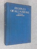 Peoples of all Nations: Their Life Today and the Story of their Past - Vol. 1