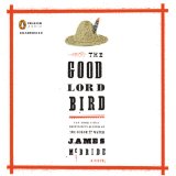 The Good Lord Bird: A Novel