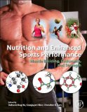 Nutrition and Enhanced Sports Performance: Muscle Building, Endurance, and Strength