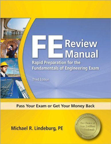 By Michael R. Lindeburg FE Review Manual: Rapid Preparation for the Fundamentals of Engineering Exam (3e)