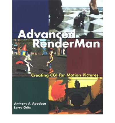 Advanced RenderMan: Creating CGI for Motion Pictures (Morgan Kaufmann Series in Computer Graphics and Geometric Modeling (Paperback)) (Paperback) - Common