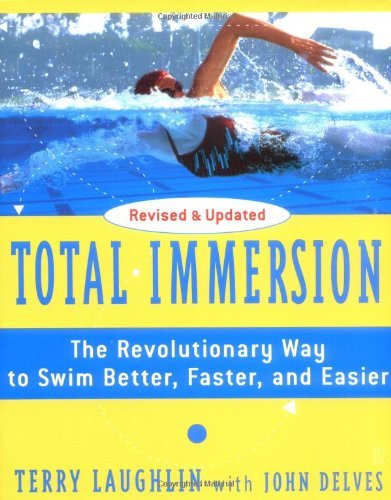 Total Immersion: The Revolutionary Way to Swim Better, Faster, and Easier