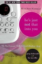 He's Just Not That Into You: The No-Excuses Truth to Understanding Guys [Paperback] [2009] (Author) Greg Behrendt, Liz Tuccillo