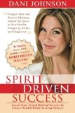 By Dani Johnson Spirit Driven Success: Learn Time Tested Biblical Secrets to Create Wealth While Serving Others! (1st Edition)