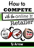 How to Compete with the Online Retailer: Energize Your Sales and Marketing