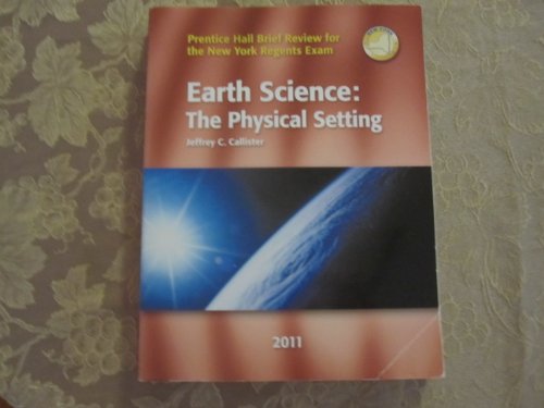 Earth Science: The Physical Setting (Prentice Hall Brief Review for the New York Regents Exam) Paperback - January 1, 2011