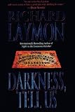Darkness, Tell Us