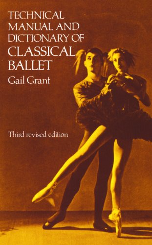 Technical Manual and Dictionary of Classical Ballet (Dover Books on Dance)