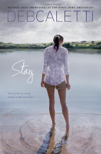 Stay [Hardcover] [2011] (Author) Deb Caletti