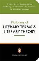 The Penguin Dictionary of Literary Terms and Literary Theory (Penguin Dictionary) [Paperback] [2000] (Author) J. A. Cuddon, C. E. Preston