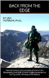 Back from the Edge: How One Man's Discovery Brought Him From Desperately Sick with Chronic Fatigue Syndrome To the Top of Mt. Whitney in Six Months