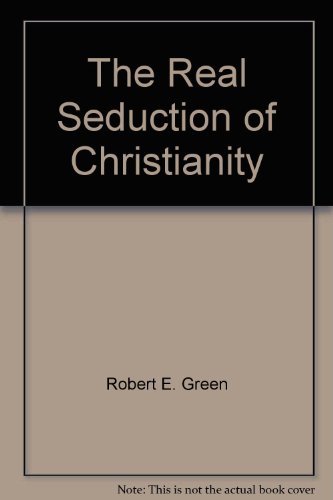 The Real Seduction of Christianity