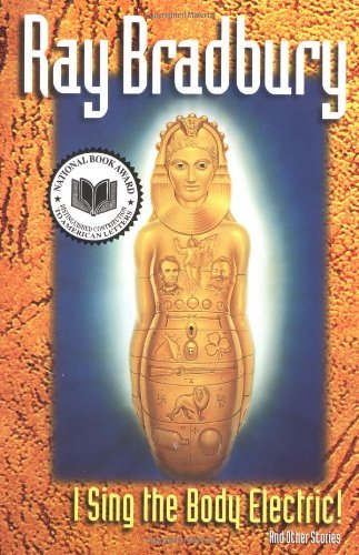 I Sing the Body Electric! And Other Stories [Paperback] [1998] (Author) Ray Bradbury