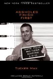 Assholes Finish First [Paperback] [2011] (Author) Tucker Max
