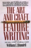 The Art and Craft of Feature Writing: Based on The Wall Street Journal Guide [Paperback] [1988] (Author) William E. Blundell